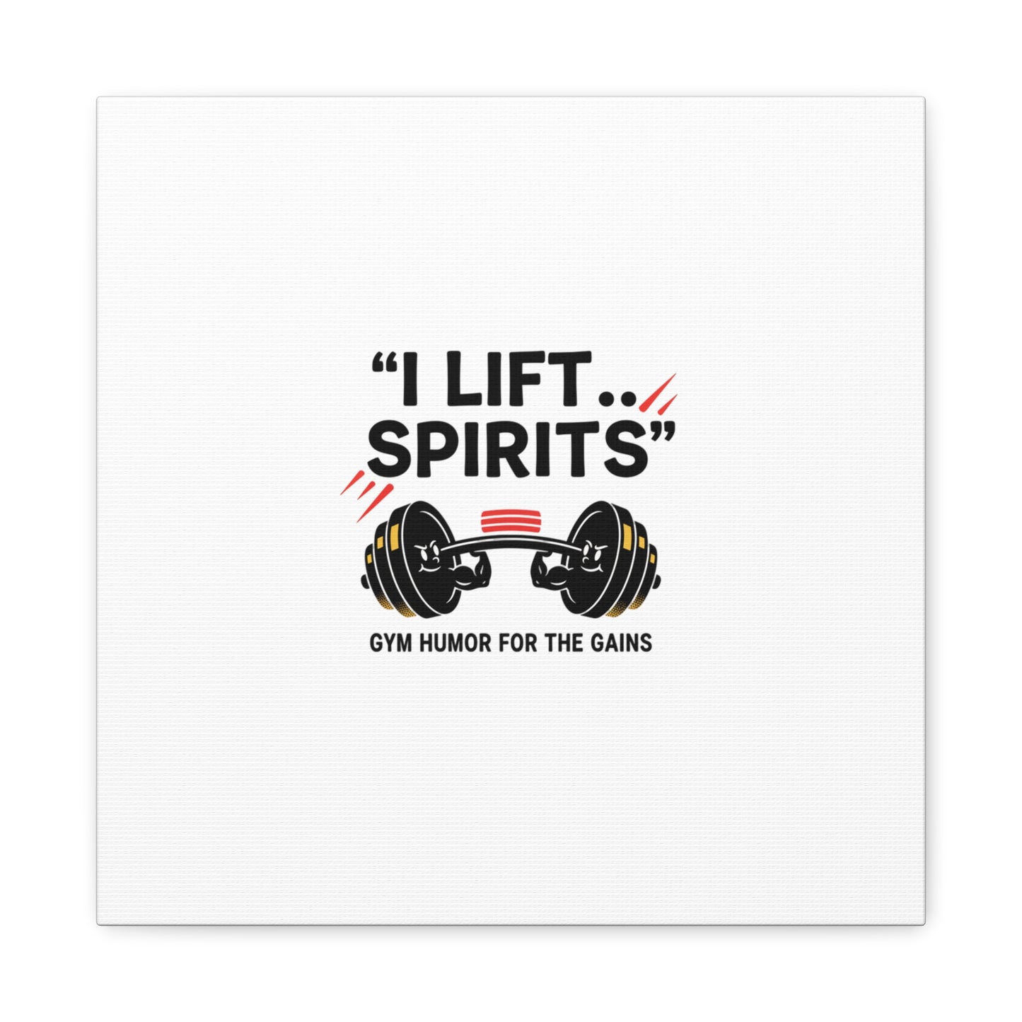 I Lift Spirits Gym Humor Canvas | geometric luxe, chrome accents