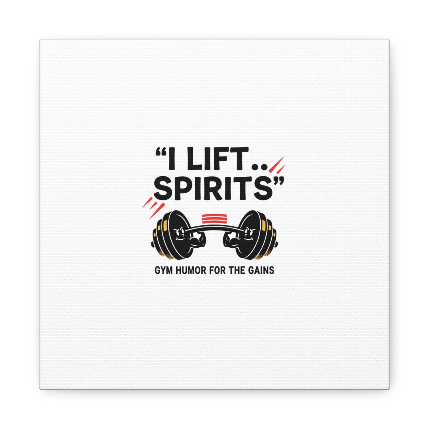 I Lift Spirits Gym Humor Canvas | geometric luxe, chrome accents