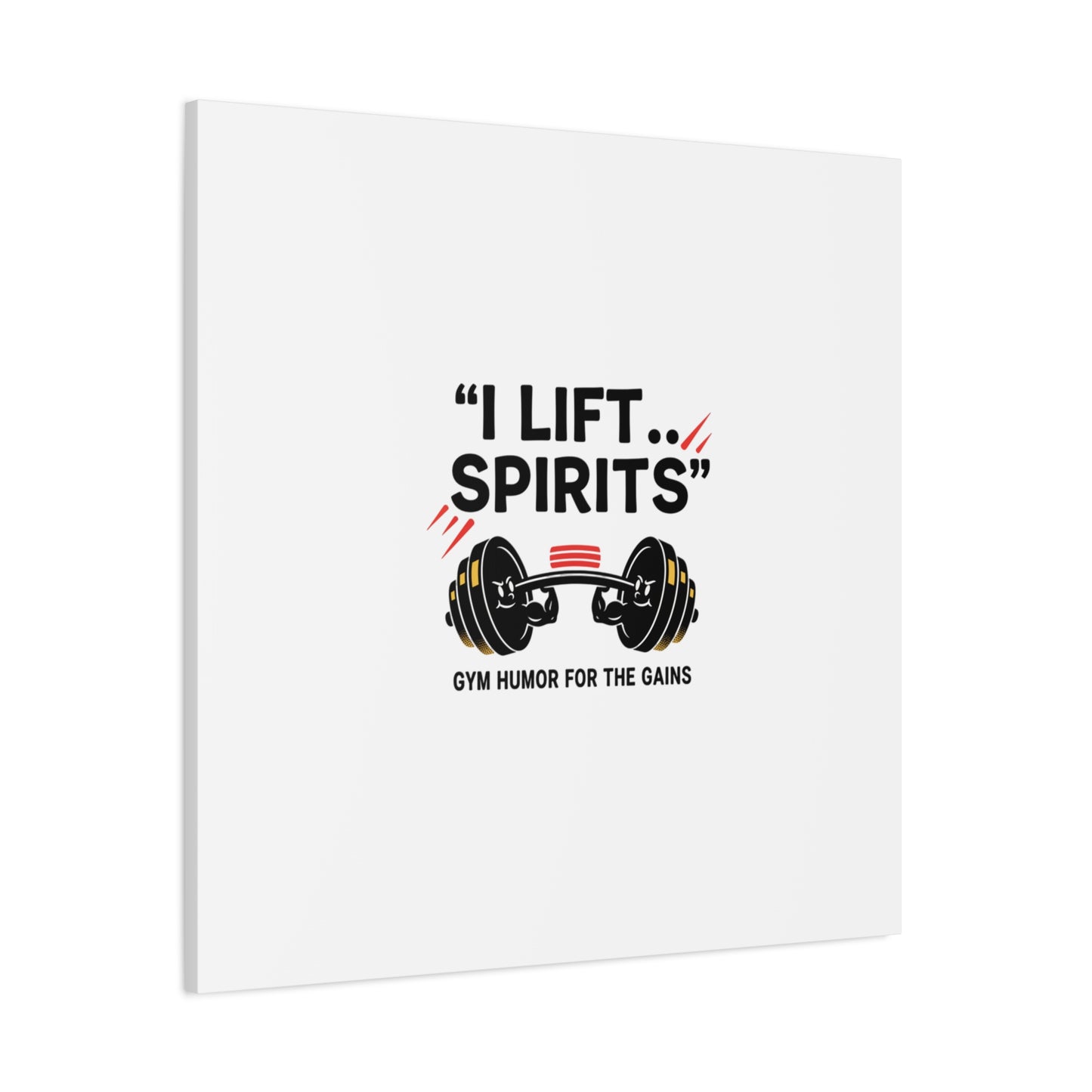 I Lift Spirits Gym Humor Canvas | geometric luxe, chrome accents