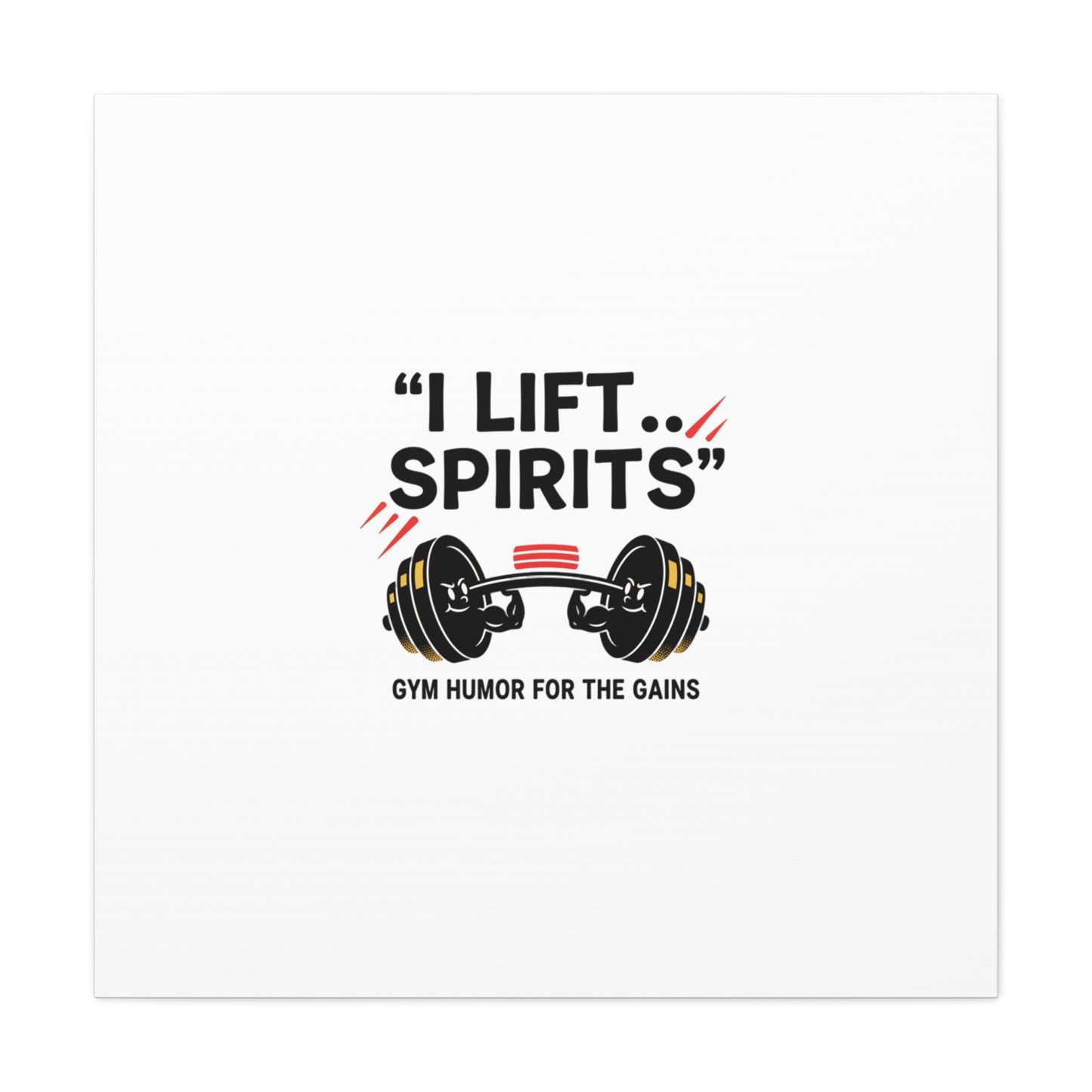 I Lift Spirits Gym Humor Canvas | geometric luxe, chrome accents