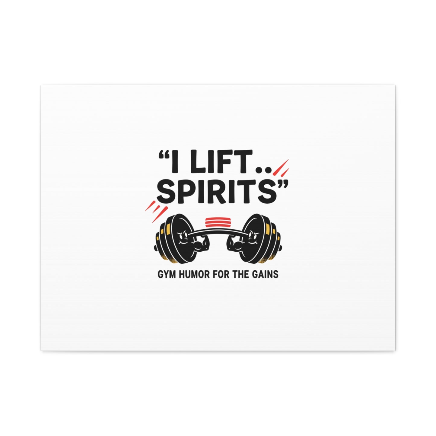 I Lift Spirits Gym Humor Canvas | geometric luxe, chrome accents