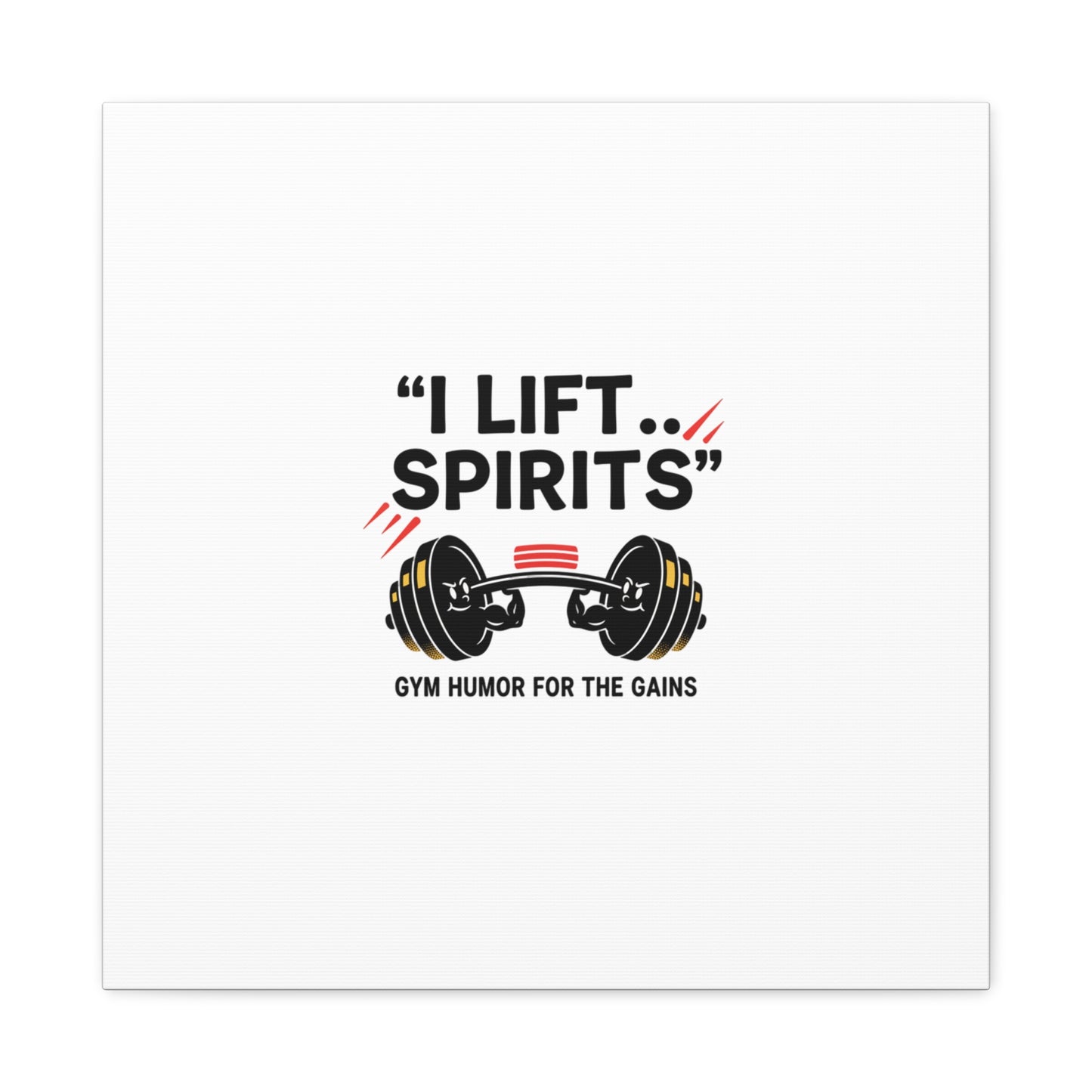 I Lift Spirits Gym Humor Canvas | geometric luxe, chrome accents
