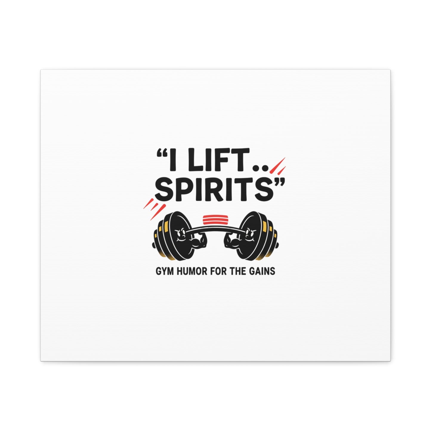 I Lift Spirits Gym Humor Canvas | geometric luxe, chrome accents