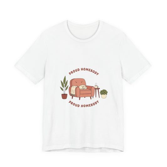 Proud Homebody Tee | homebody hygge aesthetic, nesting cozy vibes