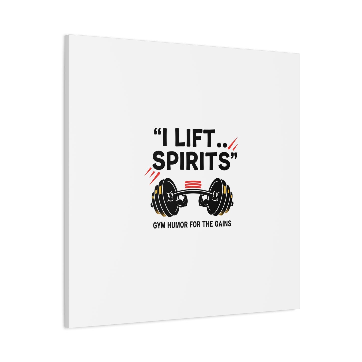 I Lift Spirits Gym Humor Canvas | geometric luxe, chrome accents