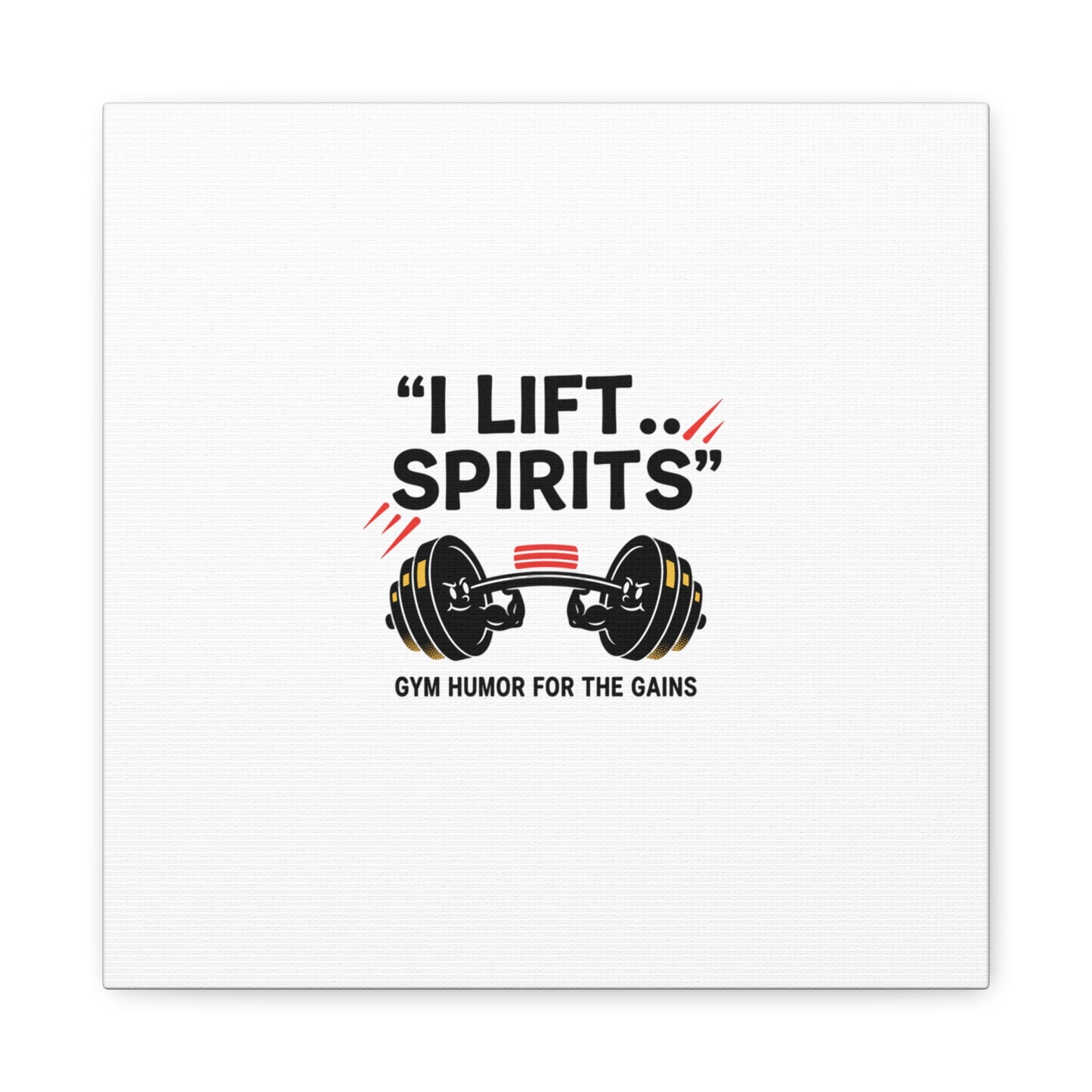 I Lift Spirits Gym Humor Canvas | geometric luxe, chrome accents