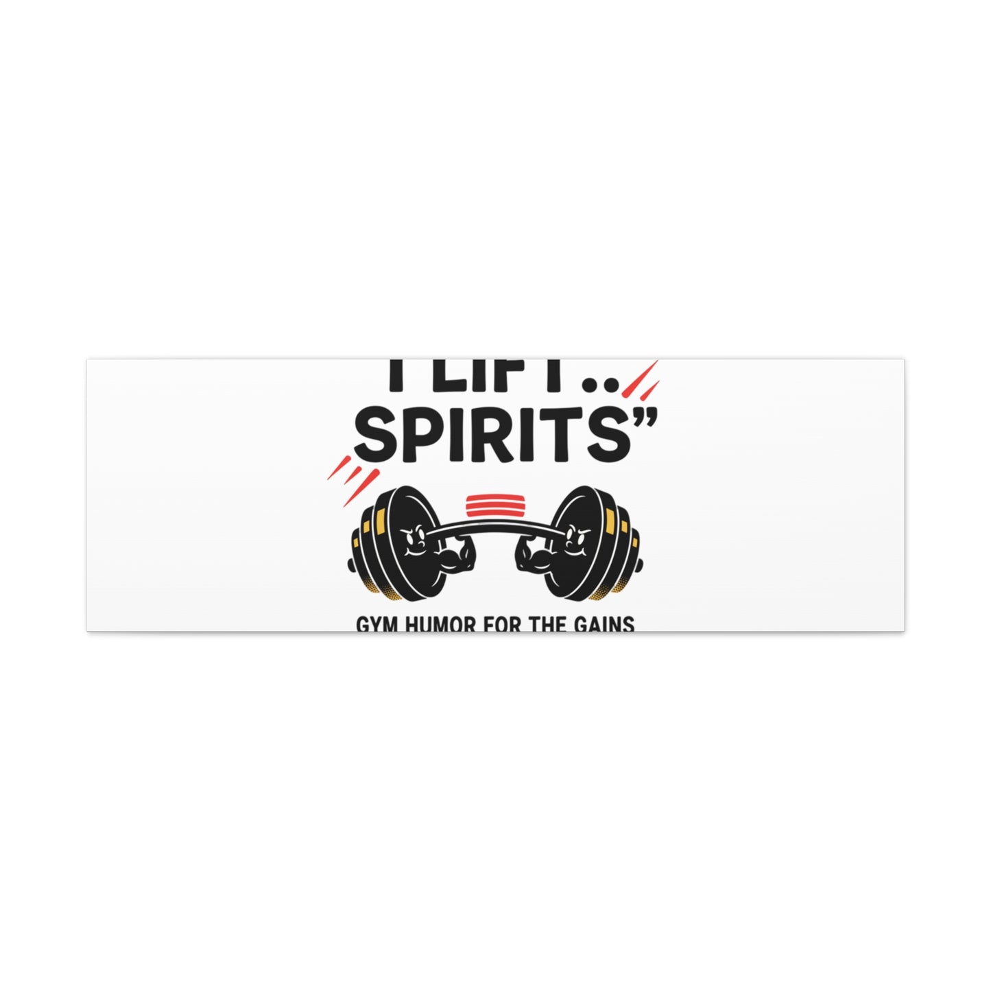 I Lift Spirits Gym Humor Canvas | geometric luxe, chrome accents