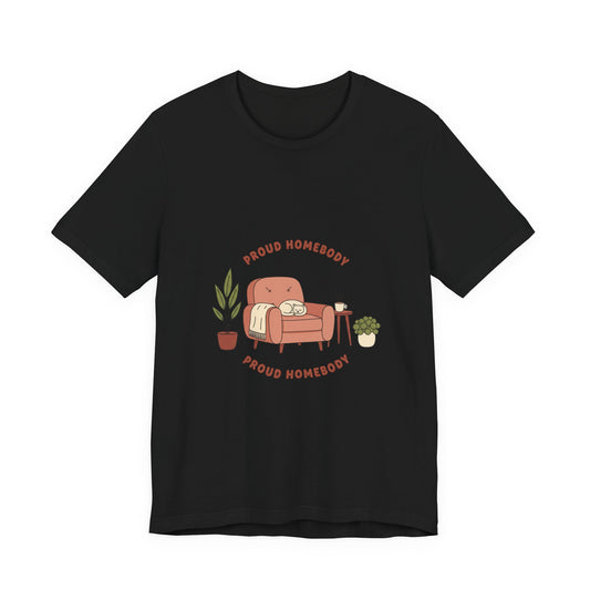 Proud Homebody Tee | homebody hygge aesthetic, nesting cozy vibes