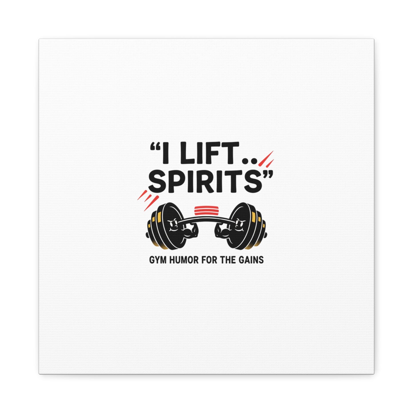 I Lift Spirits Gym Humor Canvas | geometric luxe, chrome accents
